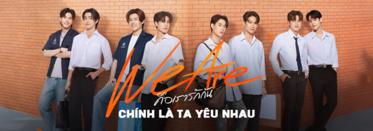 Poster of We Are Series Chính Là Ta Yêu Nhau