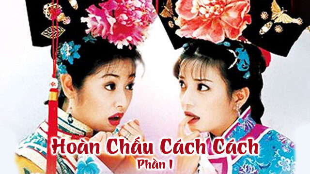 Phim Hoàn Châu Cách Cách ( 1) HD Thuyết Minh