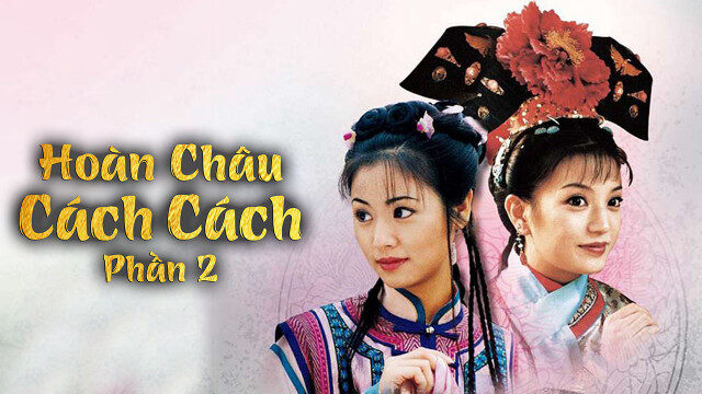 Phim Hoàn Châu Cách Cách ( 2) HD Thuyết Minh