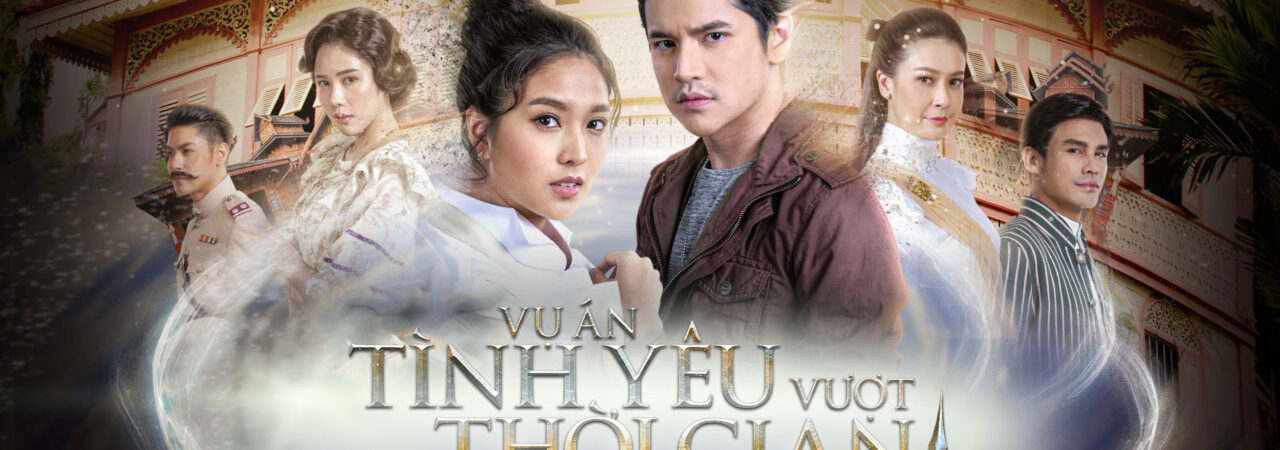 Phim Vụ Án Tình Yêu Vượt Thời Gian HD Vietsub