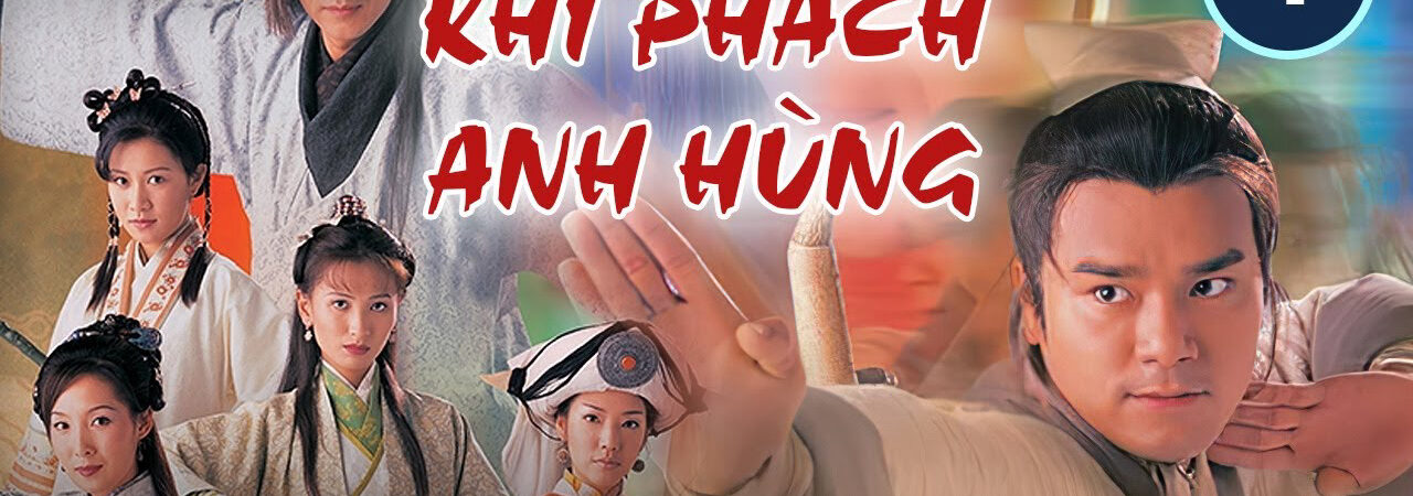 Phim Bích Huyết Kiếm Khí Phách Anh Hùng HD Lồng Tiếng