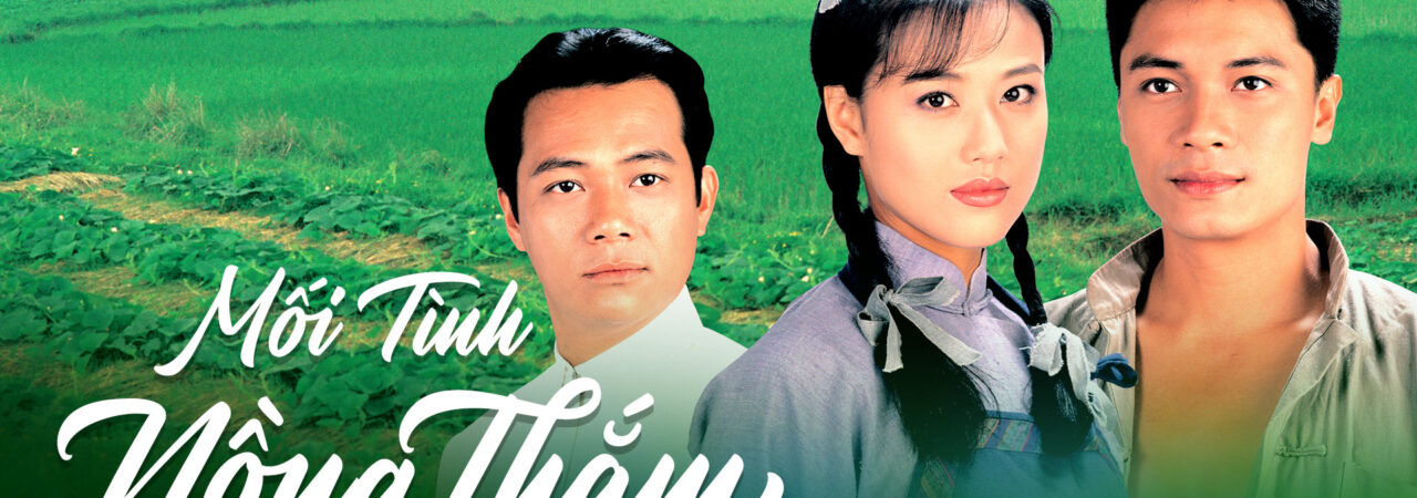 Phim Mối Tình Nồng Thắm HD Thuyết Minh