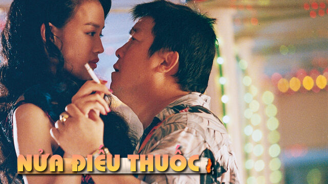 Phim Nửa Điếu Thuốc HD Thuyết Minh