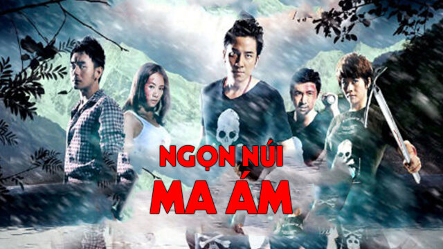 Phim Ngọn Núi Ma Ám HD Thuyết Minh