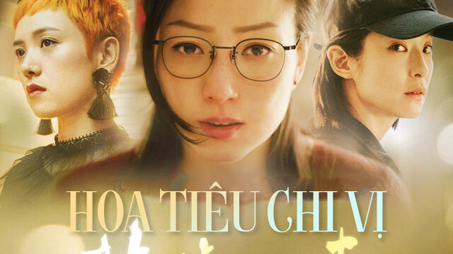 Phim Hoa Tiêu Chi Vị HD Thuyết Minh