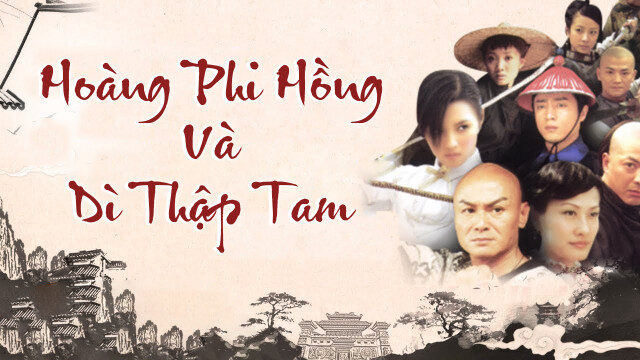 Poster of Hoàng Phi Hồng Và Dì Thập Tam