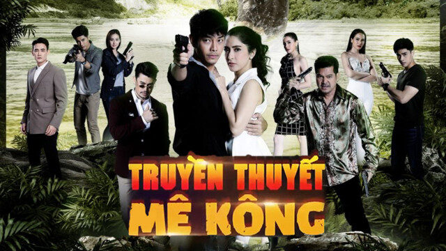 Phim Truyền Thuyết Mê Kông HD Thuyết Minh