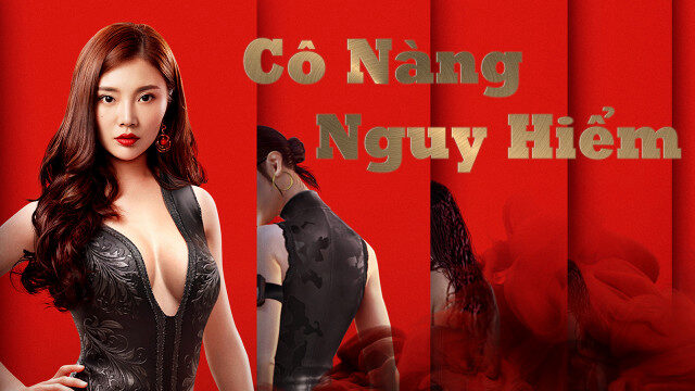 Phim Cô Nàng Nguy Hiểm HD Vietsub