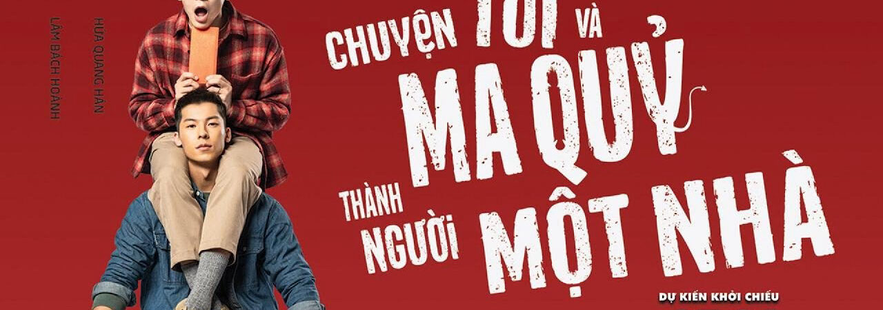 Poster of Chuyện Tôi Và Ma Quỷ Thành Người Một Nhà