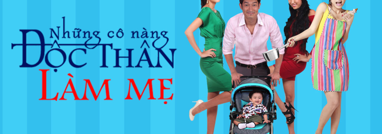 Poster of Những Cô Nàng Độc Thân Làm Mẹ