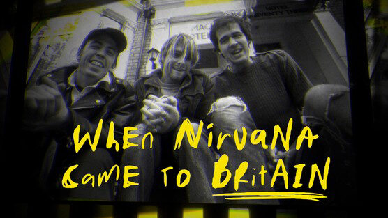 Phim When Nirvana Came to Britain HD Vietsub