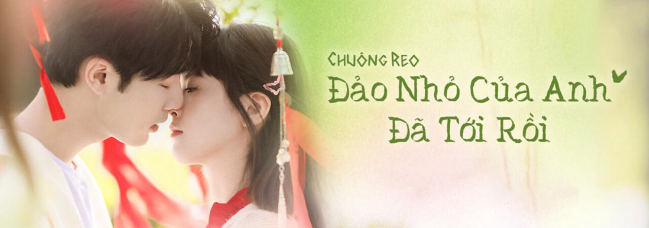 Poster of Chuông Reo Đảo Nhỏ Của Anh Đã Tới Rồi