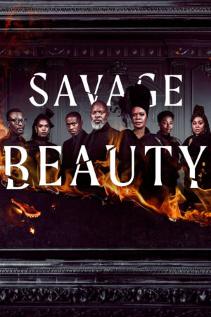 Xem Phim Sắc Đẹp Tàn Khốc ( 2) 1 HD Vietsub-Savage Beauty (Season 2)