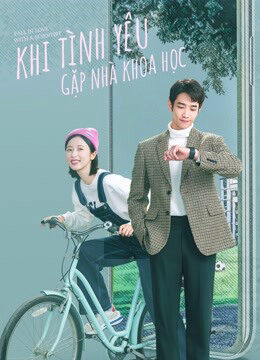 Xem Phim Khi Tình Yêu Gặp Nhà Khoa Học 20 HD Vietsub-Fall In Love With A Scientist