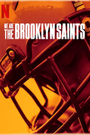 Xem Phim Chúng tôi Đội Brooklyn Saints 2 HD Vietsub-We Are The Brooklyn Saints