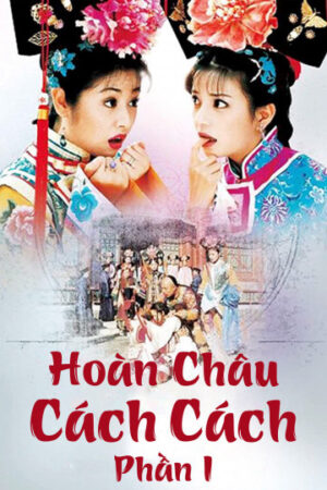 Xem Phim Hoàn Châu Cách Cách ( 1) 5 HD Thuyết Minh-Hoàn Châu Cách Cách ( 1)