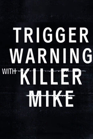 Xem Phim Killer Mike Phá rào định kiến 4 HD Vietsub-Trigger Warning with Killer Mike