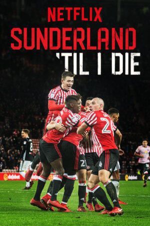 Xem Phim Mãi mãi đội Sunderland ( 2) 1 HD Vietsub-Sunderland Til I Die (Season 2)