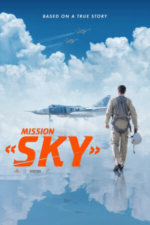 Xem Phim Sứ Mệnh Bầu Trời full HD Vietsub-Mission Sky (Nebo)