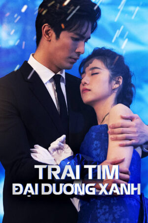 Phim Trái Tim Đại Dương Xanh HD Vietsub