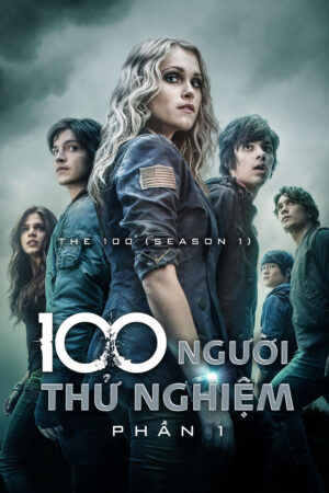 Xem Phim 100 Người Thử Nghiệm ( 1) 13 HD Vietsub-The 100 (Season 1)