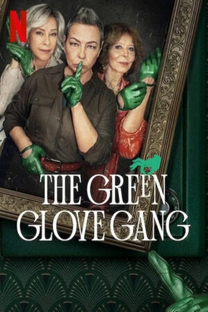 Xem Phim Băng trộm Găng Tay Xanh Lục 4 HD Vietsub-The Green Glove Gang