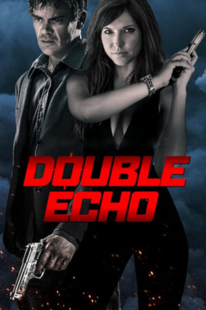 Xem Phim Quả Bom Hẹn Giờ full HD Thuyết Minh-Double Echo