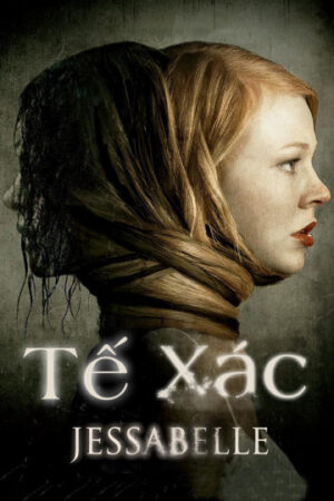 Xem Phim Tế Xác full HD Thuyết Minh-Jessabelle