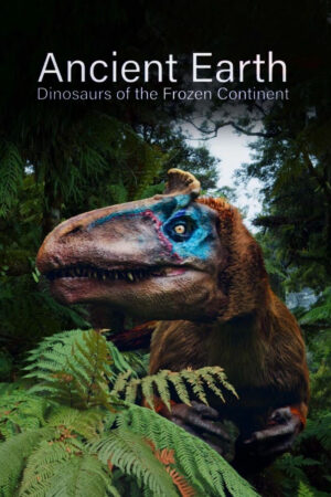 Xem Phim Ancient Earth Dinosaurs of the Frozen Continent 1 HD Vietsub-Ancient Earth Dinosaurs of the Frozen Continent