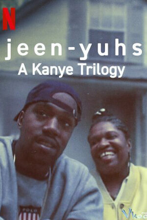 Xem Phim jeen yuhs Bộ ba của Kanye 1 HD Vietsub-jeen yuhs A Kanye Trilogy