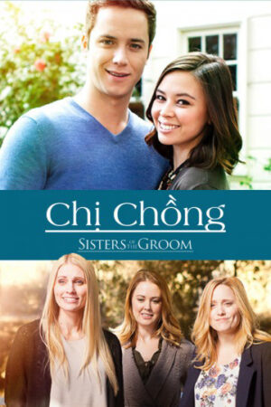 Xem Phim Chị Chồng full HD Vietsub-Sisters of the Groom