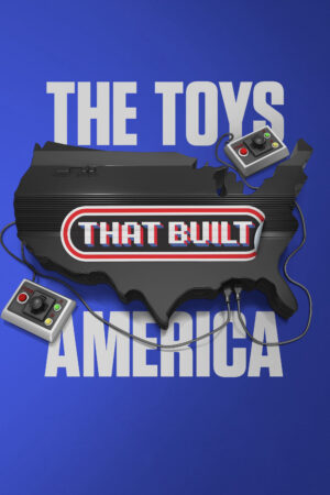 Xem Phim The Toys That Built America ( 2) 4 HD Vietsub-The Toys That Built America (Season 2)