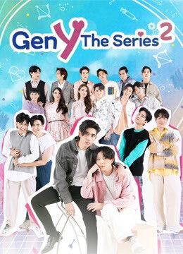 Phim Gen Y The Series 2 HD Vietsub