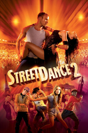 Xem Phim StreetDance 2 full HD Vietsub-StreetDance 2