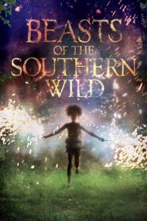 Xem Phim Quái Vật Miền Nam Hoang Dã full HD Vietsub-Beasts of the Southern Wild