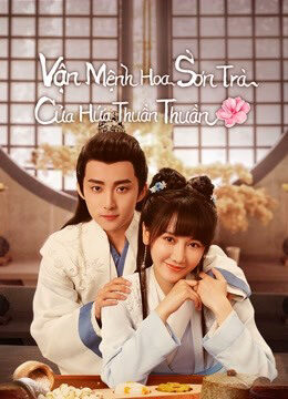 Xem Phim Vận Mệnh Hoa Sơn Trà Của Hứa Thuần Thuần 22 HD Vietsub-A Camellia Romance