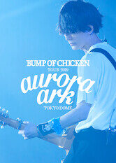 Xem Phim BUMP OF CHICKEN TOUR 2019 aurora ark TOKYO DOME full HD Vietsub-BUMP OF CHICKEN TOUR 2019 aurora ark TOKYO DOME