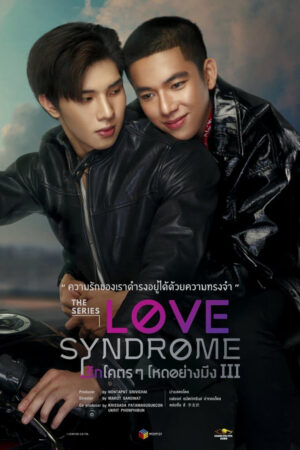 Xem Phim Love Syndrome III 10 FHD Vietsub-Love Syndrome III The Series