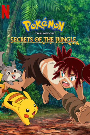 Xem Phim Pokémon Chuyến phiêu lưu của Pikachu và Koko full HD Vietsub-Pokémon the Movie Secrets of the Jungle