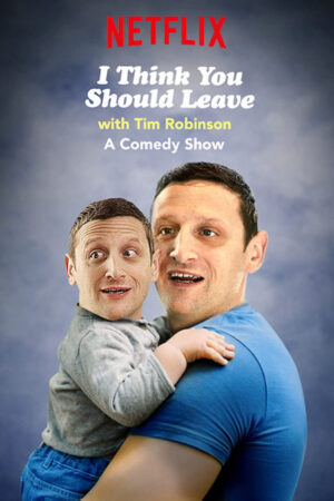 Xem Phim Tim Robinson Tôi nghĩ bạn nên ra về ( 3) 3 HD Vietsub-I Think You Should Leave with Tim Robinson (Season 3)