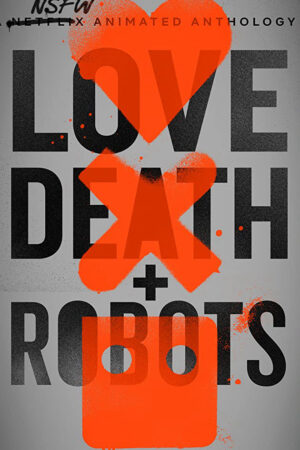 Xem Phim Love Death Robots ( 1) 1 HD Vietsub-Love Death Robots (Season 1)