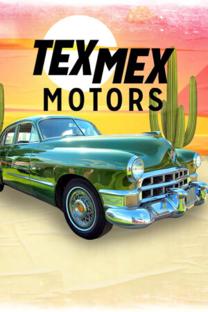 Phim Tex Mex Motors HD Vietsub