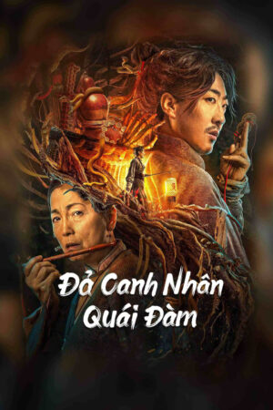 Phim Đả Canh Nhân Quái Đàm HD Vietsub