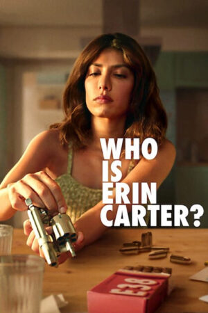 Xem Phim Erin Carter Là Ai 5 HD Vietsub-Who Is Erin Carter