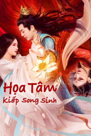 Phim Họa Tâm Song Sinh Kiếp HD Vietsub