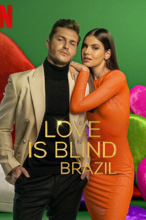 Xem Phim Yêu là mù quáng Brazil ( 3) 9 HD Vietsub-Love Is Blind Brazil (Season 3)