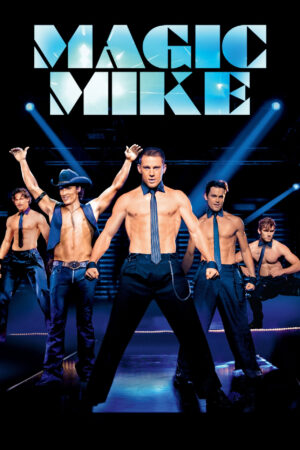 Xem Phim Magic Mike full HD Vietsub-Magic Mike