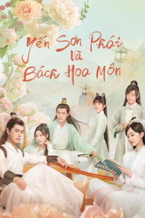 Xem Phim Yến Sơn Phái Và Bách Hoa Môn 3 HD Vietsub-Love Young Forever