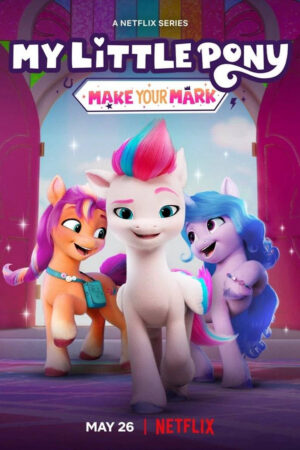 Xem Phim Pony bé nhỏ Tạo dấu ấn riêng ( 6) 4 HD Vietsub-My Little Pony Make Your Mark (Season 6)