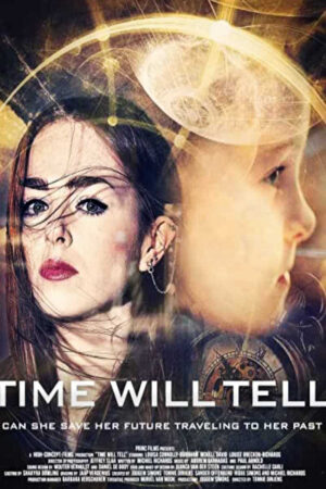 Xem Phim Thời Gian Sẽ Trả Lời full Thuyết Minh-Time Will Tell